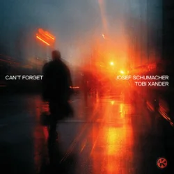 Pochette Josef Schumacher & Tobi Xander - Can't Forget