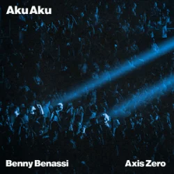 Pochette Benny Benassi & AXIS ZERO - Aku Aku