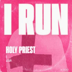 Pochette Holy Priest - I RUN