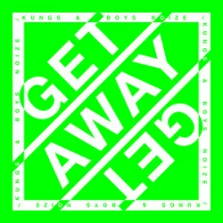 Pochette Kungs & Boys Noize - Get Away