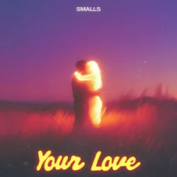 Pochette SMALLS - Your Love