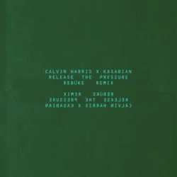 Pochette Calvin Harris & Kasabian - Release The Pressure (Rebūke Remix)
