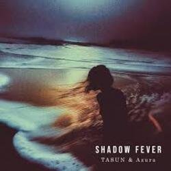 Pochette TASUN & Azura - Shadow Fever