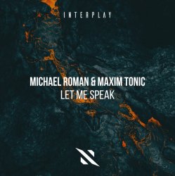 Pochette Michael Roman & Maxim Tonic - Let Me Speak