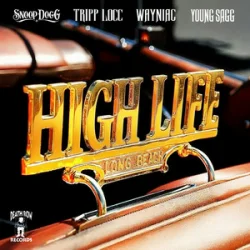 Pochette Snoop Dogg & Tripp Locc & Wayniac & Young Sagg - High Life