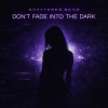 Pochette Shattered Echo - DON'T FADE INTO THE DARK Shattered Echo - DON'T FADE INTO THE DARK
