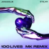 Pochette Jonas Blue & Eyelar - 100 Lives (MK Dub Remix) Jonas Blue & Eyelar - 100 Lives (MK Dub Remix)
