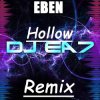 Pochette EBEN - Hollow ( DJ EA7 Remix ) EBEN - Hollow ( DJ EA7 Remix )