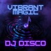 Pochette DJ Disco - Vibrant Magic DJ Disco - Vibrant Magic