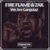 Pochette Zak (RU), Fire Flame (RU) - We Are Gangstaz Zak (RU), Fire Flame (RU) - We Are Gangstaz
