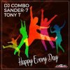 Pochette DJ Combo, Sander-7, Tony T - Happy Every Day (Original Mix) DJ Combo, Sander-7, Tony T - Happy Every Day (Original Mix)