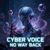 Pochette Cyber Voice - No Way Back Cyber Voice - No Way Back