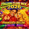 Pochette Francesco Bellini & Valeri Rossi - Italian Club Mix (2026) Francesco Bellini & Valeri Rossi - Italian Club Mix (2026)