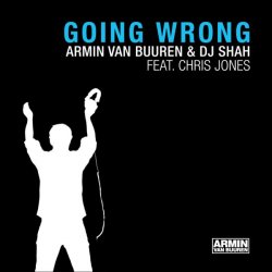 Pochette Armin van Buuren & DJ Shah feat. Chris Jones - Going Wrong (Original Mix)