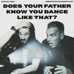 Pochette Steve Aoki & Sebastian Maniscalco - Does Your Father Know You Dance Like That?