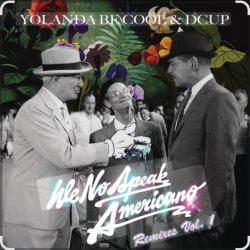 Pochette Yolanda Be Cool & DCUP - We No Speak Americano (Vee Brondi Remix)