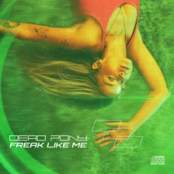 Pochette Dead Pony - Freak Like Me