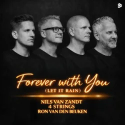 Pochette Nils Van Zandt & 4 Strings & Ron van den Beuken - Forever With You (Let It Rain)