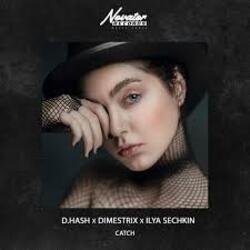 Pochette D.HASH, DIMESTRIX, ILYA SECHKIN - Catch