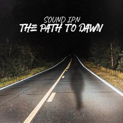 Pochette Sound IPN-The path to dawn