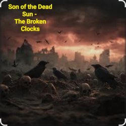 Pochette Son of the Dead Sun - The Broken Clocks