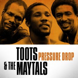 Pochette Toots & The Maytals - Pressure Drop