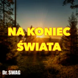 Pochette Dr. SWAG - NA KONIEC ŚWIATA