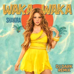Pochette Shakira - Waka Waka (Dj Dark Remix)