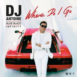 Pochette DJ Antoine feat. Aloe Blacc & INFINITY - Where Do I Go