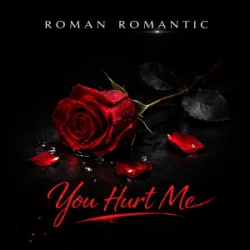 Pochette ROMAN ROMANTIC - You Hurt Me