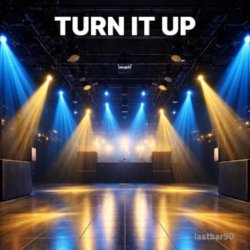 Lastbar90 - Turn It Up