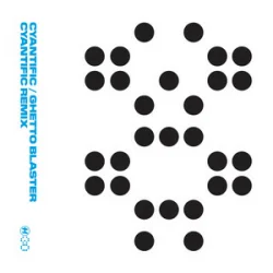 Pochette Cyantific - Ghetto Blaster (Cyantific Remix)