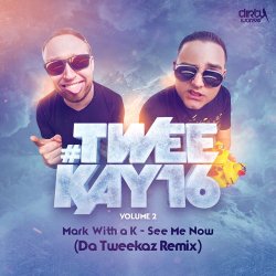 Pochette Mark With A K - See Me Now (Da Tweekaz Remix) (Radio Version)