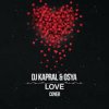 Pochette DJ Kapral & Osya - Love (Cover) DJ Kapral & Osya - Love (Cover)