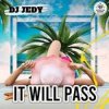 Pochette DJ JEDY - It Will Pass DJ JEDY - It Will Pass