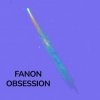 Pochette FANON - OBSESSION FANON - OBSESSION