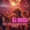 DJ Disco - Ein gebrochenes Herz (Extended Mix)