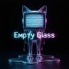 Pochette DJ Cheaz (feat. AI 5mewmet) - Empty Glass DJ Cheaz (feat. AI 5mewmet) - Empty Glass