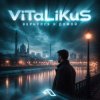 ViTaLiKuS - Вернулся я домой