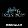 Pochette NIKKI SLAM - PAM PAY NIKKI SLAM - PAM PAY