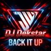 Dj Dekstar - Back it up