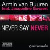 Pochette Armin van Buuren feat. Jacqueline Govaert - Never Say Never (Radio Edit) Armin van Buuren feat. Jacqueline Govaert - Never Say Never (Radio Edit)