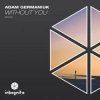 Pochette Adam Germaniuk - Without You (Extended Mix) Adam Germaniuk - Without You (Extended Mix)
