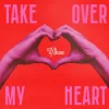 Pochette Love Harder - Take Over My Heart Love Harder - Take Over My Heart