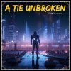 Pochette Oleg Konovalov - A Tie Unbroken Oleg Konovalov - A Tie Unbroken