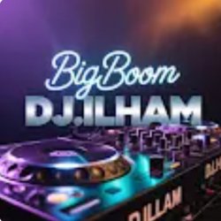 DJ.ILHAM - Big Boom