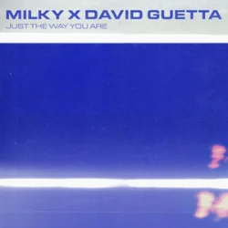 Pochette Milky & David Guetta - Just The Way You Are