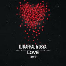 Pochette DJ Kapral & Osya - Love (Cover)