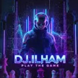 Pochette DJ.ILHAM - Play the Game