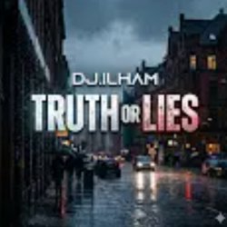 Pochette DJ.ILHAM - Truth or Lies